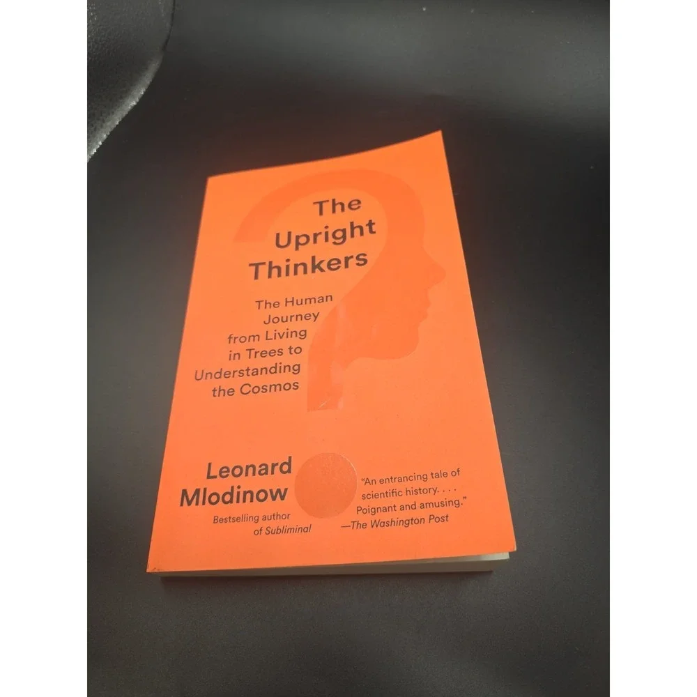 Upright Thinkers : The Human Journey from Living in Trees to Understanding...